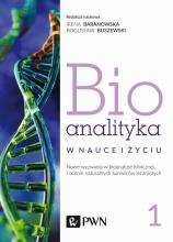 Bioanalityka T.1 Nowe wyzwania w bioanalizie..