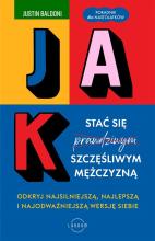 Jak stać się szczęśliwym mężczyzną. Odkryj najsiln