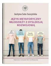 Język metaforyczny młodzieży z dysleksją rozwojową