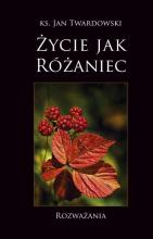 Życie jak Różaniec. Rozważania w.3