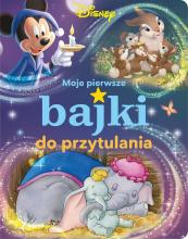 Moje pierwsze bajki do przytulania. Disney