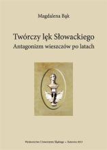 Twórczy lęk Słowackiego. Antagonizm wieszczów po..