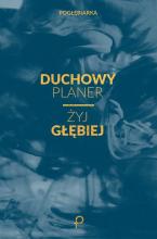 Duchowy planer. Żyj głębiej