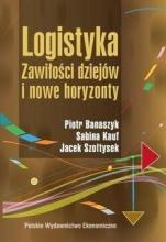 Logistyka. Zawiłości dziejów i nowe horyzonty