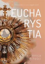 Eucharystia Tajemnica Miłości ks.Michał Olszewski