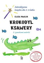 Krokodyl Ksawery. Interaktywna książka dla 2-4 lat