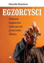 Egzorcyści. Historie kapłanów walczących...