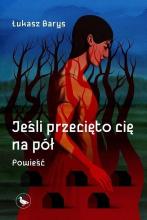 Jeśli przecięto cię na pół - ebook