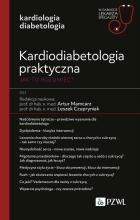 Kardiodiabetologia praktyczna. Jak to rozumieć?