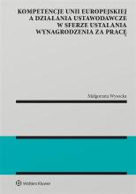 Kompetencje Unii Europejskiej a działania ustawo..