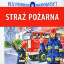 Na pomoc - Straż Pożarna