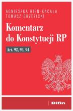 Komentarz do Konstytucji RP art. 92, 93, 94