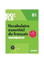 100% FLE Vocabulaire essentiel du francais B1 +app