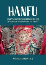 Hanfu: Wskrzeszając splendor cesarskich Chin