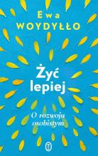 Żyć lepiej. O rozwoju osobistym