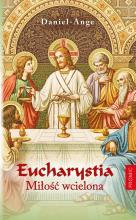 Eucharystia. Miłość wcielona