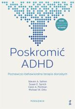 Poskromić ADHD. Poznawczo-behawioralna.. Poradnik