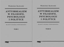 Antyirrealizm w filozofii, psychologii... T.1-2