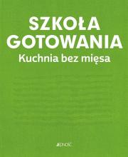 Szkoła gotowania. Kuchnia bez mięsa