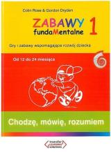 Zabawy fundaMentalne 1. Chodzę, mówię, rozumiem