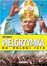 Jan Paweł II. Pielgrzymka do Polski 1979