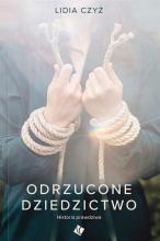 Odrzucone dziedzictwo. Historia prawdziwa