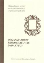 Organizatorzy, bibliografowie i dydaktycy