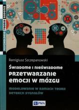 Świadome i nieświadome przetwarzanie emocji...