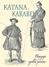 Katana i karabela. Obyczaje szablą pisane