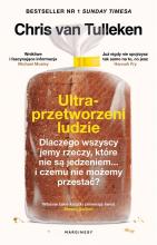 Ultraprzetworzeni ludzie. Dlaczego wszyscy jemy...