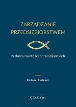 Zarządzanie przedsiębiorstwem w duchu wartości..