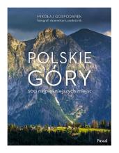 Polskie góry. 300 najpiękniejszych miejsc