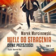 Wiele do stracenia T.2 Cienie.. audiobook