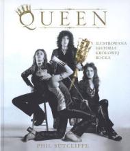 Queen. Ilustrowana historia królowej rocka