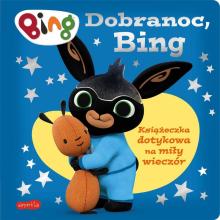 Książeczka dotykowa na miły wieczór Dobranoc Bing