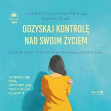 Odzyskaj kontrolę nad swoim życiem audiobook