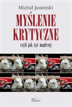 Myślenie krytyczne, czyli jak żyć mądrzej