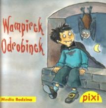 Pixi 3 - Wampirek Odrobinek Media Rodzina