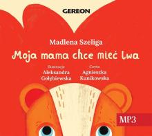 Moja Mama chce mieć lwa audiobook