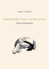 Papierowy nos literatury. Pisanie i psychoanaliza