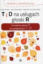 T i D na usługach głoski R