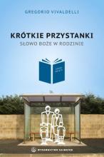 Krótkie przystanki. Słowo Boże w rodzinie.