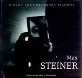 Wielcy Kompozytorzy Filmowi T.08 Max Steiner