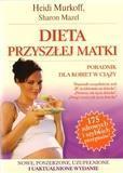 Dieta przyszłej matki. Poradnik dla kobiet w ciąży