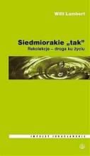 Siedmiorakie "tak" Rekolekcje - droga ku życiu