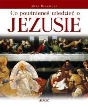 Co powinieneś wiedzieć o Jezusie