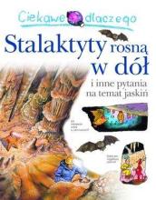 Ciekawe dlaczego - Stalaktyty rosną w dół