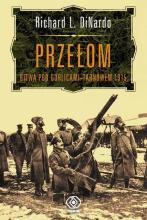 Przełom. Bitwa pod Gorlicami - Tarnowem 1915