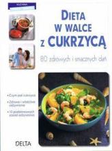 Dieta w walce z cukrzycą. 80 zdrowych...