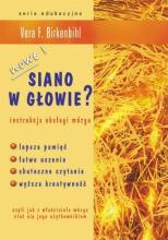 Siano w głowie? Instrukcja obsługi mózgu